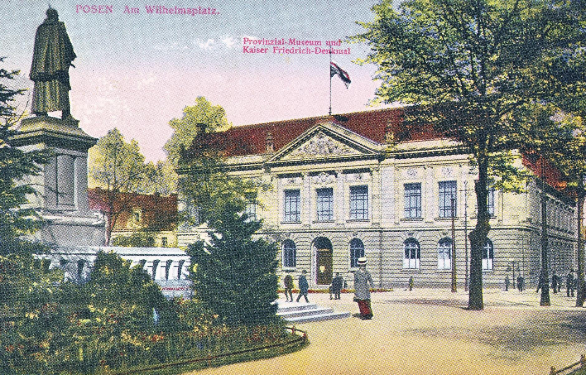 (1908-1918) Plac Wilhelmowski (Wolności), pomnik Cesarza Fryderyka III oraz gmach Muzeum Cesarza Fryderyka III (Narodowego).